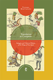 E-book, Translation as conquest : Sahagún and Universal history of the things of New Spain, Ríos Castaño, Victoria, Iberoamericana Vervuert