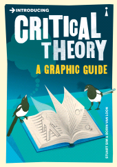 eBook, Introducing Critical Theory : A Graphic Guide, Icon Books