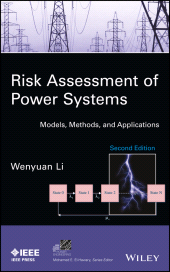 E-book, Risk Assessment of Power Systems : Models, Methods, and Applications, IEEE Press