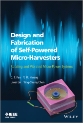 eBook, Design and Fabrication of Self-Powered Micro-Harvesters : Rotating and Vibrated Micro-Power Systems, IEEE Press