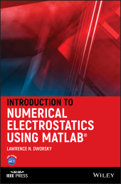 E-book, Introduction to Numerical Electrostatics Using MATLAB, IEEE Press