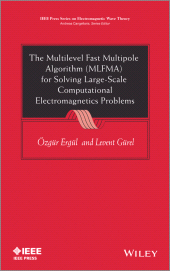 E-book, The Multilevel Fast Multipole Algorithm (MLFMA) for Solving Large-Scale Computational Electromagnetics Problems, IEEE Press