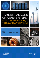 E-book, Transient Analysis of Power Systems : Solution Techniques, Tools and Applications, IEEE Press