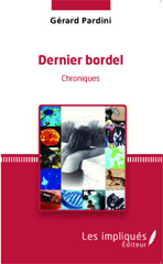 E-book, Dernier bordel : Chroniques, Les Impliqués