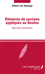 eBook, Eléments de syntaxe appliqués au boulou : Approche minimaliste, Les Impliqués