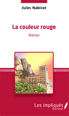 E-book, La couleur rouge : Roman, Les Impliqués
