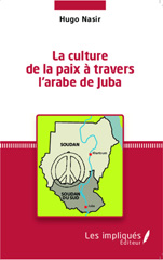 eBook, La culture de la paix à travers l'arabe de Juba, Nasir, Hugo, Les Impliqués