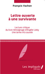 eBook, Lettre ouverte à une survivante : Lecture critique du livre-témoignage d'Angèle Lieby Une larme m'a sauvée, Les Impliqués