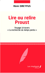 E-book, Lire ou relire Proust : Voyage à travers la recherche du temps perdu, Les Impliqués