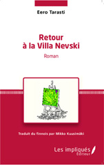 E-book, Retour à la villa Nevski : Traduit du finnois par Mikko Kuusimäki - Traduction française revue et corrigée par Jean-Marie Jacono et Christine Laugier, Les Impliqués