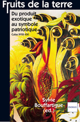 E-book, Fruits de la terre : Du produit ŠexotiqueŠ au symboleŠ patriotiqueŠ Cuba XVIII-XXI, Indigo - Côté femmes