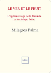eBook, Le Ver et le Fruit : L'apprentissage de la féminité en Amérique latine : mythe et réalité, Indigo - Côté femmes