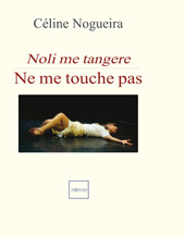 E-book, Ne me touche pas : Noli me tangere, NOGUEIRA, CELINE, Indigo - Côté femmes