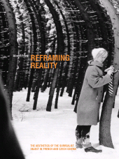 E-book, Reframing Reality : The Aesthetics of the Surrealist Object in French and Czech Cinema, Intellect