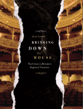 E-book, Bringing Down the House : The Crisis in Britain's Regional Theatres, Intellect