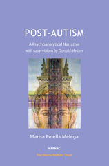 E-book, Post-Autism : A Psychoanalytical Narrative, with Supervisions by Donald Meltzer, ISD