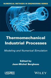 E-book, Thermomechanical Industrial Processes : Modeling and Numerical Simulation, ISTE
