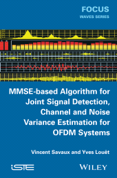 E-book, MMSE-Based Algorithm for Joint Signal Detection, Channel and Noise Variance Estimation for OFDM Systems, ISTE