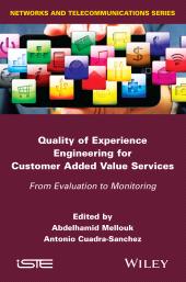 E-book, Quality of Experience Engineering for Customer Added Value Services : From Evaluation to Monitoring, ISTE