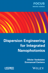 E-book, Dispersion Engineering for Integrated Nanophotonics, ISTE