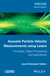 eBook, Acoustic Particle Velocity Measurements Using Lasers : Principles, Signal Processing and Applications, ISTE