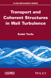 E-book, Transport and Coherent Structures in Wall Turbulence, ISTE