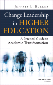 E-book, Change Leadership in Higher Education : A Practical Guide to Academic Transformation, Jossey-Bass