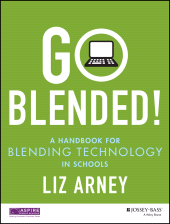 E-book, Go Blended! : A Handbook for Blending Technology in Schools, Jossey-Bass