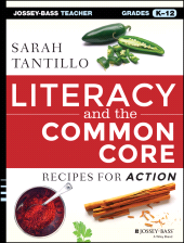 eBook, Literacy and the Common Core : Recipes for Action, Jossey-Bass