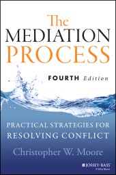 E-book, The Mediation Process : Practical Strategies for Resolving Conflict, Jossey-Bass