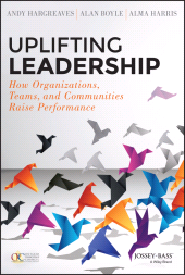 eBook, Uplifting Leadership : How Organizations, Teams, and Communities Raise Performance, Jossey-Bass