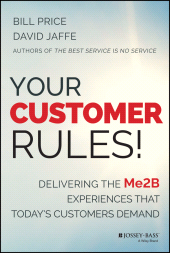 E-book, Your Customer Rules! : Delivering the Me2B Experiences That Today's Customers Demand, Jossey-Bass