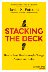 E-book, Stacking the Deck : How to Lead Breakthrough Change Against Any Odds, Jossey-Bass