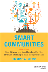 E-book, Smart Communities : How Citizens and Local Leaders Can Use Strategic Thinking to Build a Brighter Future, Jossey-Bass