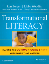 E-book, Transformational Literacy : Making the Common Core Shift with Work That Matters, Jossey-Bass