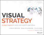 E-book, Visual Strategy : Strategy Mapping for Public and Nonprofit Organizations, Jossey-Bass