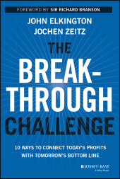 E-book, The Breakthrough Challenge : 10 Ways to Connect Today's Profits With Tomorrow's Bottom Line, Jossey-Bass