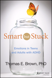 eBook, Smart But Stuck : Emotions in Teens and Adults with ADHD, Jossey-Bass