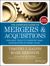 E-book, The Complete Guide to Mergers and Acquisitions : Process Tools to Support M&A Integration at Every Level, Jossey-Bass