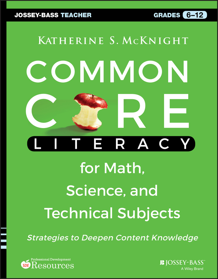 E-book, Common Core Literacy for Math, Science, and Technical Subjects : Strategies to Deepen Content Knowledge (Grades 6-12), Jossey-Bass