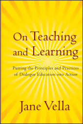 E-book, On Teaching and Learning : Putting the Principles and Practices of Dialogue Education into Action, Jossey-Bass
