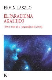 eBook, El paradigma akáshico : (R)evolución en la vanguardia de la ciencia, Editorial Kairós