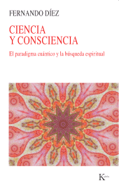 eBook, Ciencia y consciencia : El paradigma cuántico y la búsqueda espiritual, Editorial Kairós