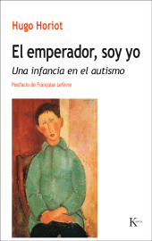 eBook, El emperador, soy yo : Una infancia en el autismo, Editorial Kairós