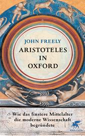 eBook, Aristoteles in Oxford : Wie das finstere Mittelalter die moderne Wissenschaft begründete, Klett-Cotta
