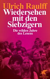 E-book, Wiedersehen mit den Siebzigern : Die wilden Jahre des Lesens, Klett-Cotta