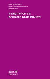 eBook, Imagination als heilsame Kraft im Alter (Leben Lernen, Bd. 262), Klett-Cotta
