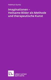 E-book, Imaginationen - Heilsame Bilder als Methode und therapeutische Kunst (Leben Lernen, Bd. 218), Klett-Cotta