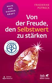 eBook, Von der Freude, den Selbstwert zu stärken (Fachratgeber Klett-Cotta, Bd.), Klett-Cotta