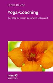 E-book, Yoga-Coaching (Leben Lernen, Bd. 263) : Der Weg zu einem gesunden Lebensstil, Klett-Cotta